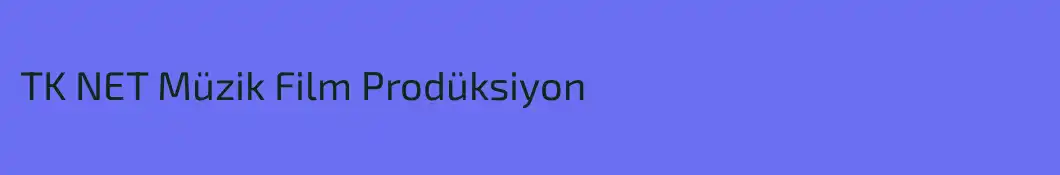 TK NET Müzik Film Prodüksiyon
